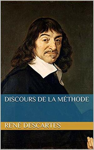 Discours de la méthode by René Descartes