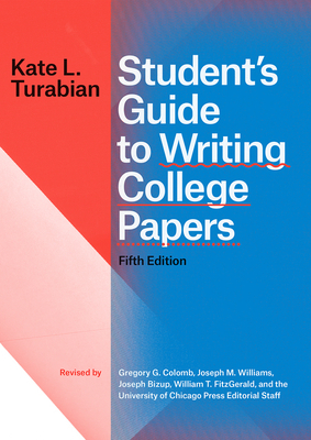 Student's Guide to Writing College Papers, Fifth Edition by Kate L. Turabian