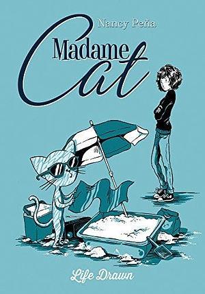 Madame Cat Vol. 1: Life Drawn by Nancy Peña, Nancy Peña