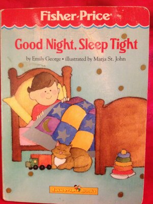 Good Night, Sleep Tight by Emily George