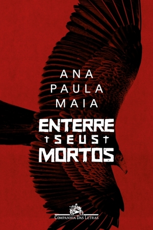 Enterre seus mortos by Ana Paula Maia