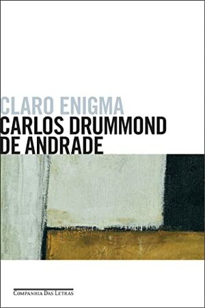 Claro enigma by Carlos Drummond de Andrade