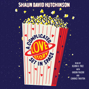 A Complicated Love Story Set in Space by Shaun David Hutchinson