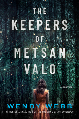 The Keepers of Metsan Valo by Wendy Webb