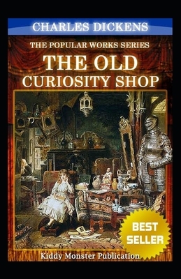 The Old Curiosity Shop Illustrated by Charles Dickens