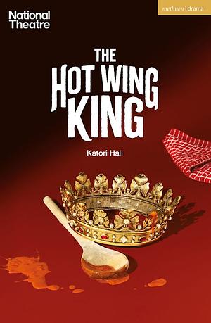 The Hot Wing King by Katori Hall