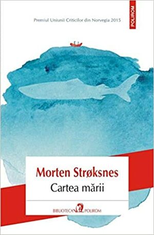 Cartea mării by Diana Polgar, Morten A. Strøksnes