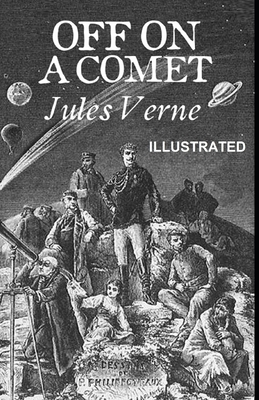 Off on a Comet Illustrated by Jules Verne