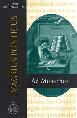 Evagrius Ponticus (ACW 59): Ad Monachos by Evagrius, Jeremy Driscoll