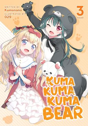 Kuma Kuma Kuma Bear (Light Novel) Vol. 3 by Kumanano, 029