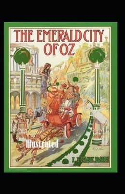 The Emerald City of Oz Illustrated by L. Frank Baum