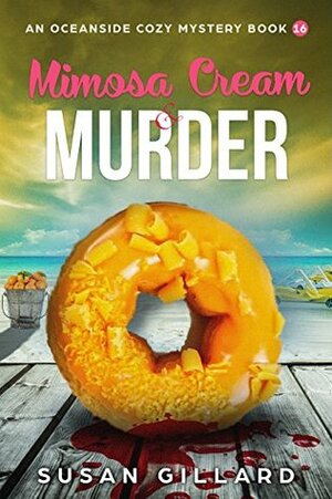 Mimosa Cream & Murder by Susan Gillard