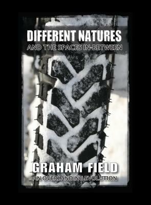 Different Natures: And the Spaces in Between by Graham Field