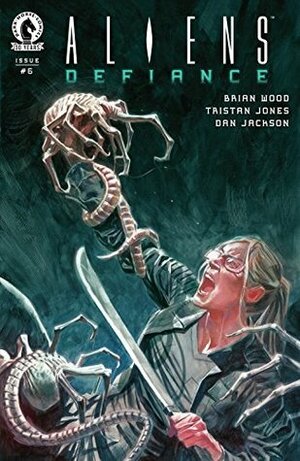 Aliens: Defiance #6 by Tristan Jones, Brian Wood