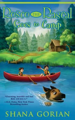 Rosco the Rascal Goes to Camp by Shana Gorian