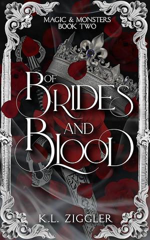 Of Brides and Blood by K.L. Ziggler