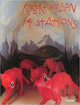 14 Stations by Robert Wilson, Lesley Leslie-Spinks