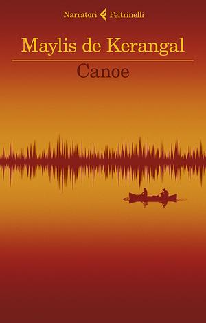 Canoe by Maylis de Kerangal