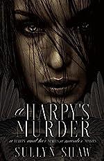 A Harpy's Murder by Sullyn Shaw