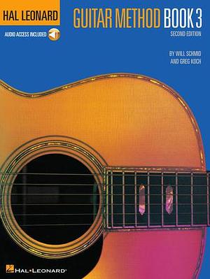 Hal Leonard Guitar Method, Book 3: Book + Online Audio by Will Schmid, Greg Koch