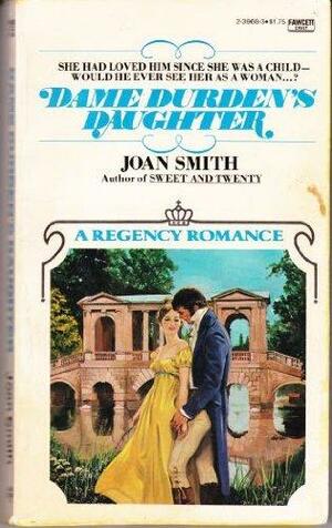 Dame Durden's Daughter by Joan Smith