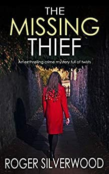 The Missing Thief by Roger Silverwood