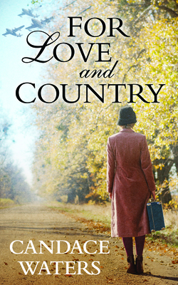 For Love and Country by Candace Waters