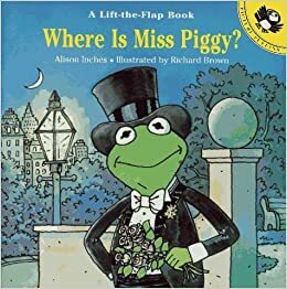 Where Is Miss Piggy? by Alison Inches