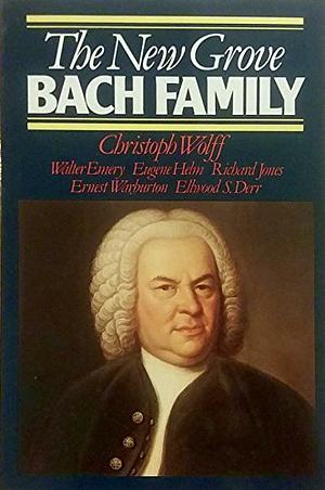 The New Grove Bach Family by Christoph Wolff