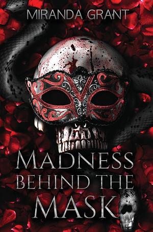 Madness behind the mask: Hard Edition by Miranda Grant