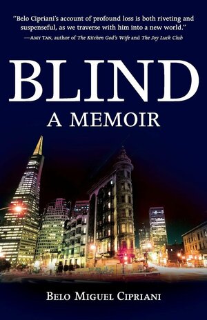 Blind: A Memoir by Belo Miguel Cipriani