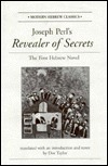 Joseph Perl's Revealer Of Secrets: The First Hebrew Novel by Dov Taylor