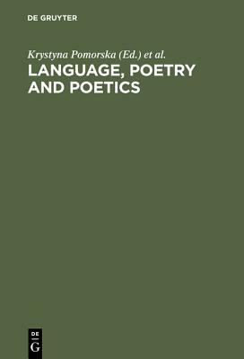 Language, Poetry and Poetics: The Generation of the 1890s: Jakobson, Trubetzkoy, Majakovskij. Proceedings of the First Roman Jakobson Colloquium, at by 