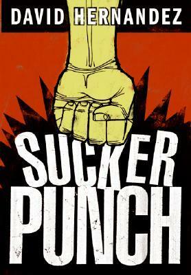 Suckerpunch by David Hernandez