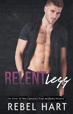 Relentless by Rebel Hart