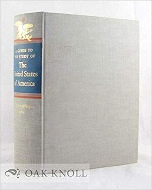 A guide to the study of the United States of America : representative books reflecting the development of American life and thought by Roy P. Basler