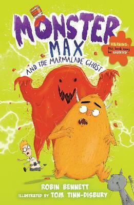 Monster Max and the Marmalade Ghost by Robin Bennett