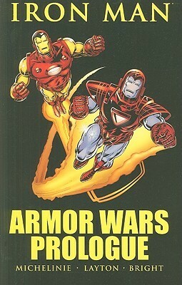 Iron Man: Armor Wars Prologue by M.D. Bright, Bob Layton, David Michelinie