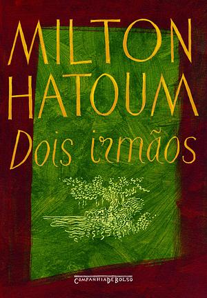 Dois Irmãos by Milton Hatoum