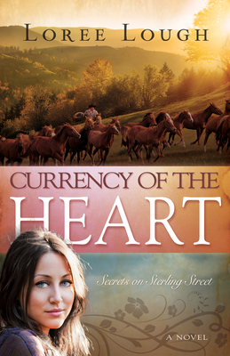 Currency of the Heart, Volume 1 by Loree Lough