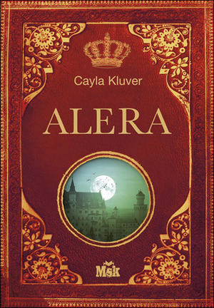 Alera by Cayla Kluver, Nicole Ménage