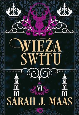 Wieża świtu by Sarah J. Maas