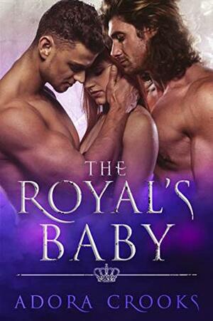 The Royal's Baby by Adora Crooks