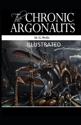 The Chronic Argonauts Illustrated by H.G. Wells