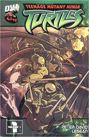 Teenage Mutant Ninja Turtles Volume 1 by Peter David