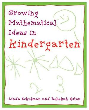 Growing Mathematical Ideas in Kindergarten by Rebeka Eston Salemi