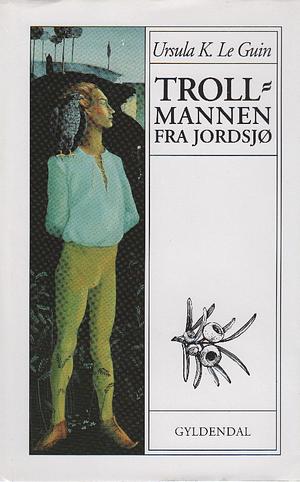 Trollmannen fra Jordsjø : første bok om Jordsjø by Hilde Kramer, Ursula K. Le Guin