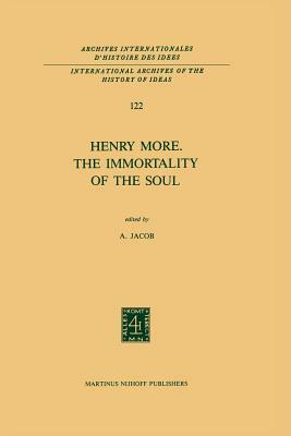 Henry More. the Immortality of the Soul: Edited with an Introduction and Notes by 