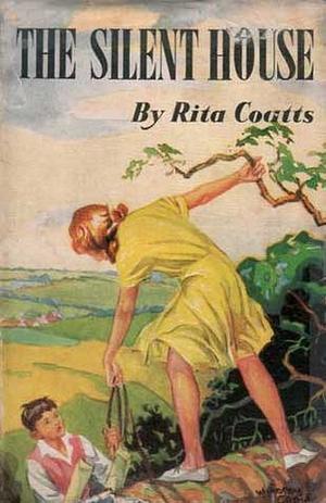 The Silent House by Rita Coatts, W. Lindsay Cable