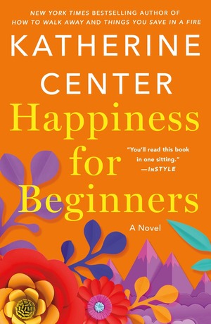 Happiness for Beginners by Katherine Center